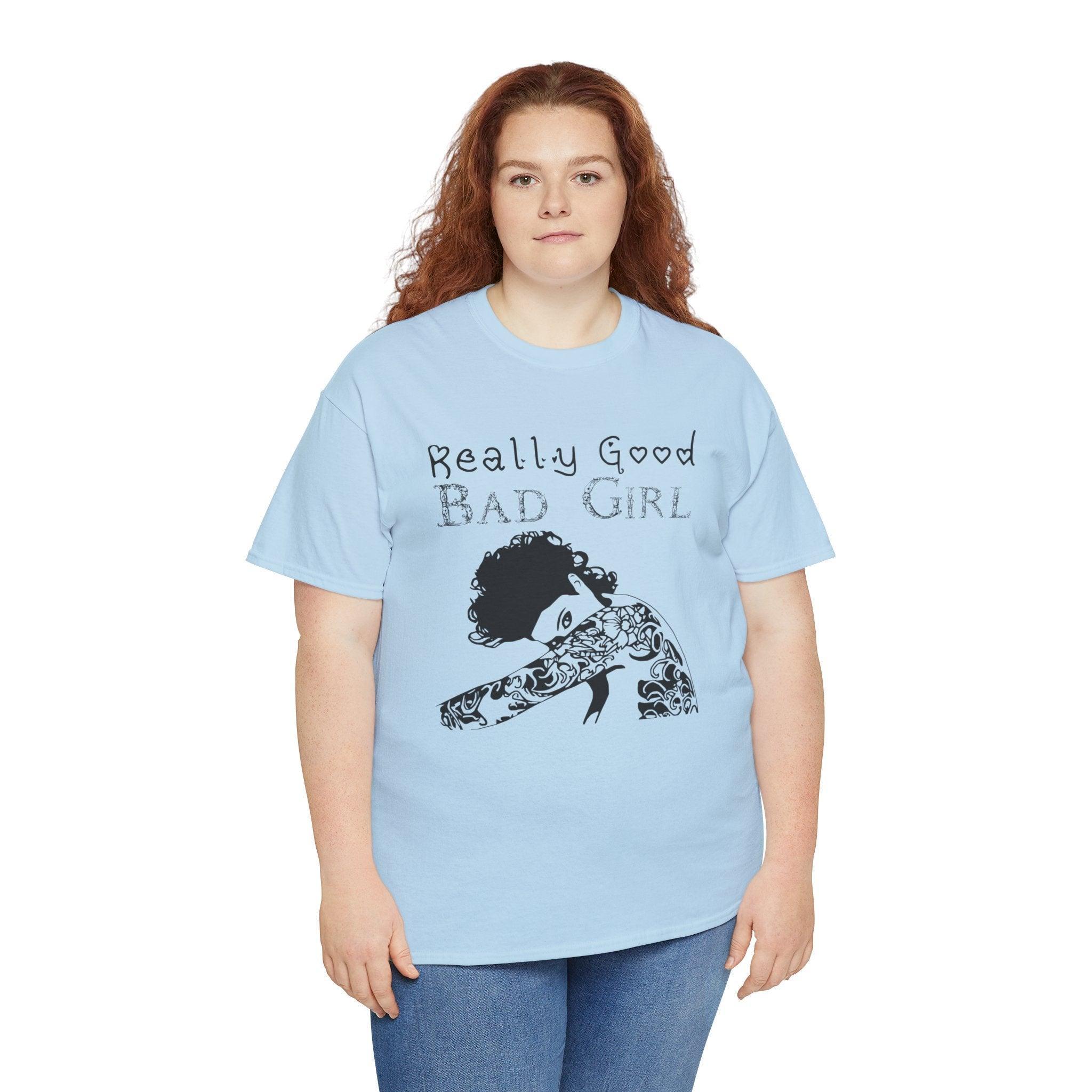 Really Good Bad Girl - T-Shirt - Witty Twisters Fashions