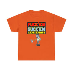 Fuck'em Suck'em Robots - T-Shirt - Witty Twisters Fashions