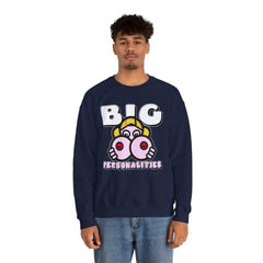 Big Personalities - Sweatshirt - Witty Twisters Fashions