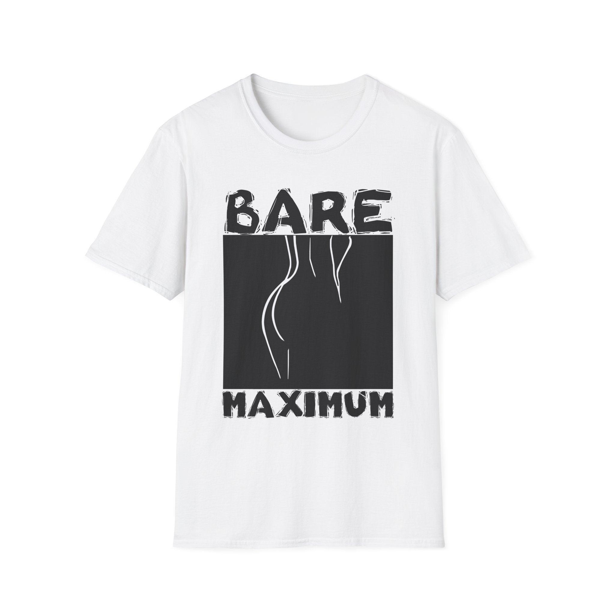 Bare Maximum - Softstyle T-Shirt - Witty Twisters Fashions