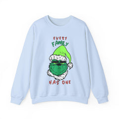 Every Family Has One - Sweatshirt - Witty Twisters Fashions