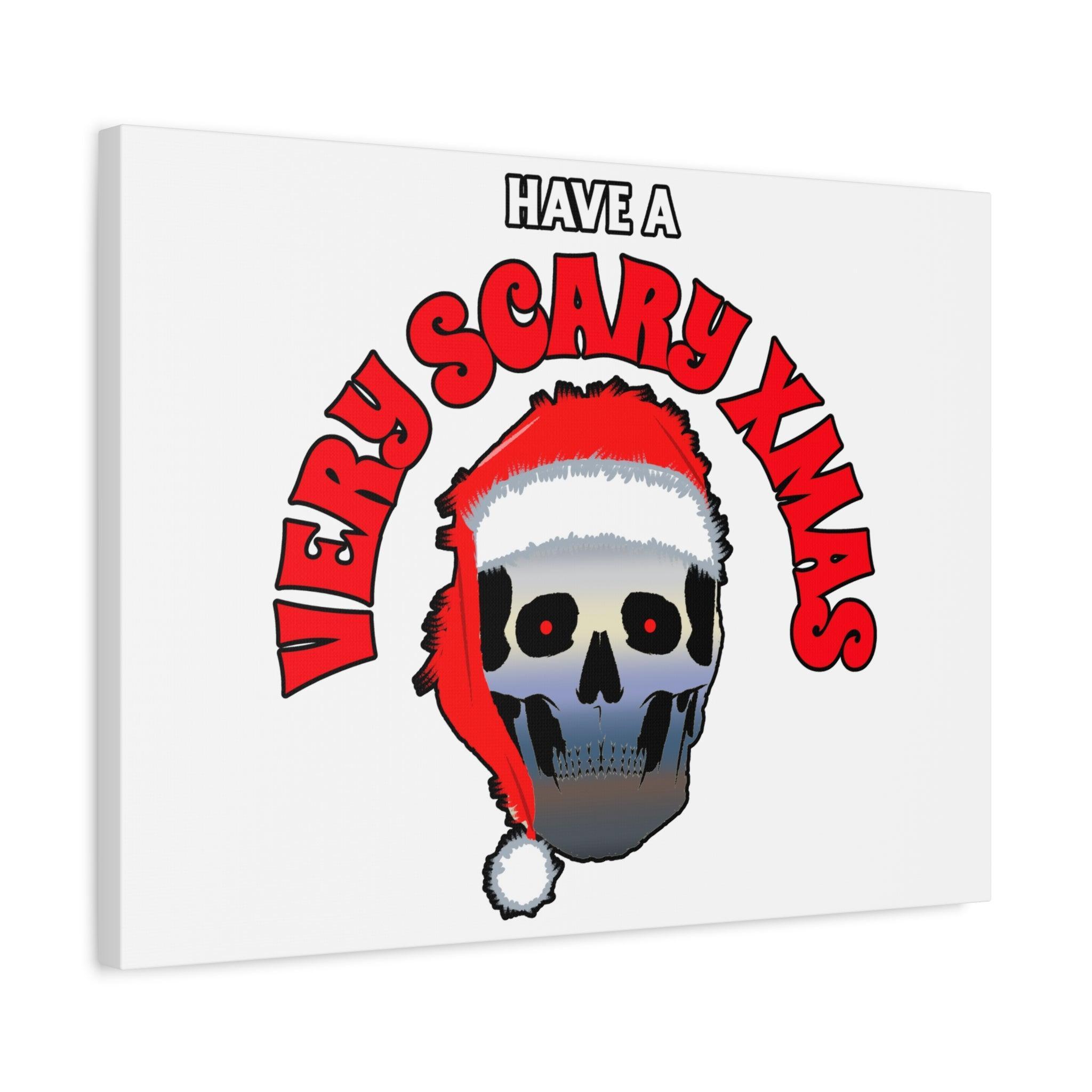 Have A Very Scary Xmas - Stretched Matte Canvas - Witty Twisters Fashions