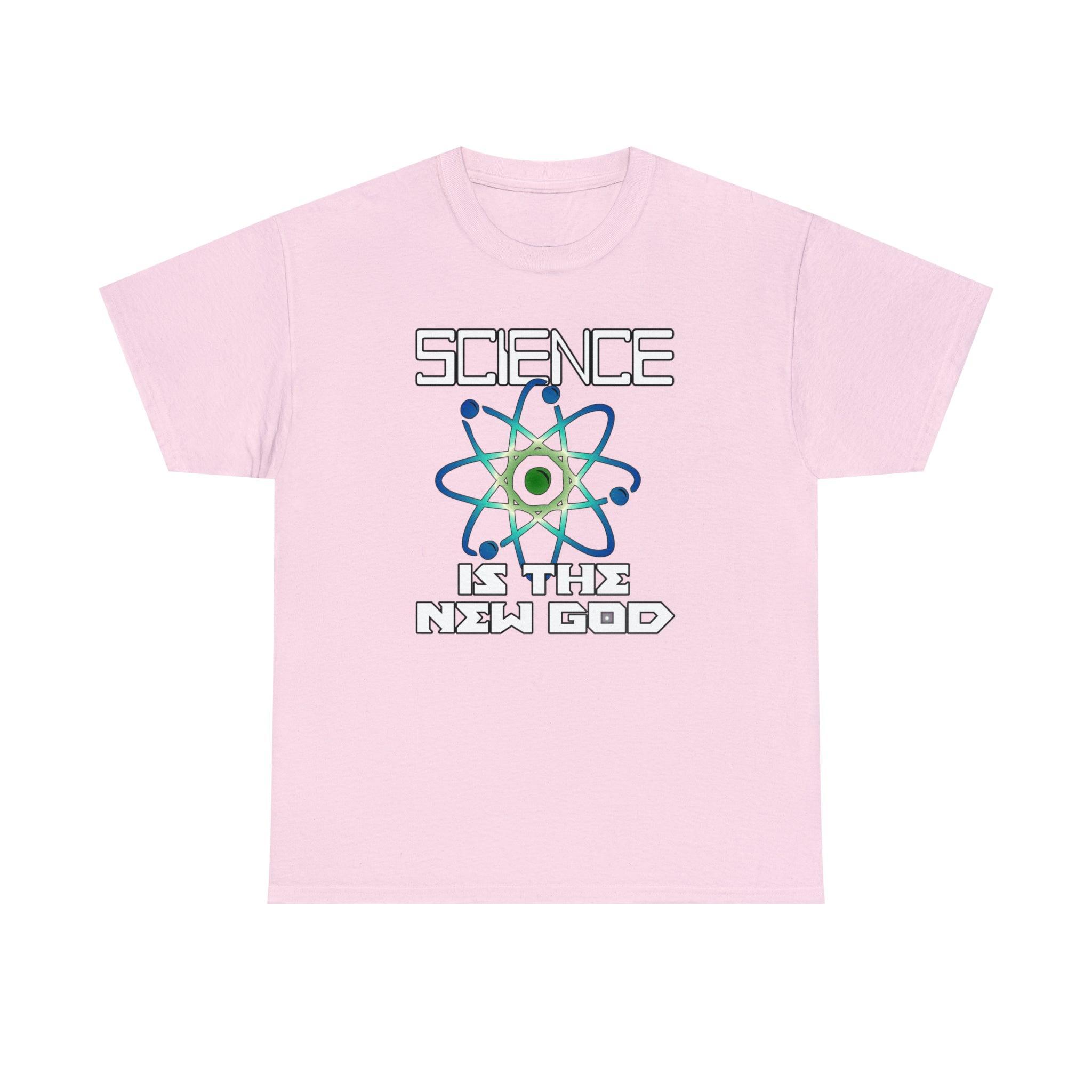 Science Is The New God - T-Shirt - Witty Twisters Fashions