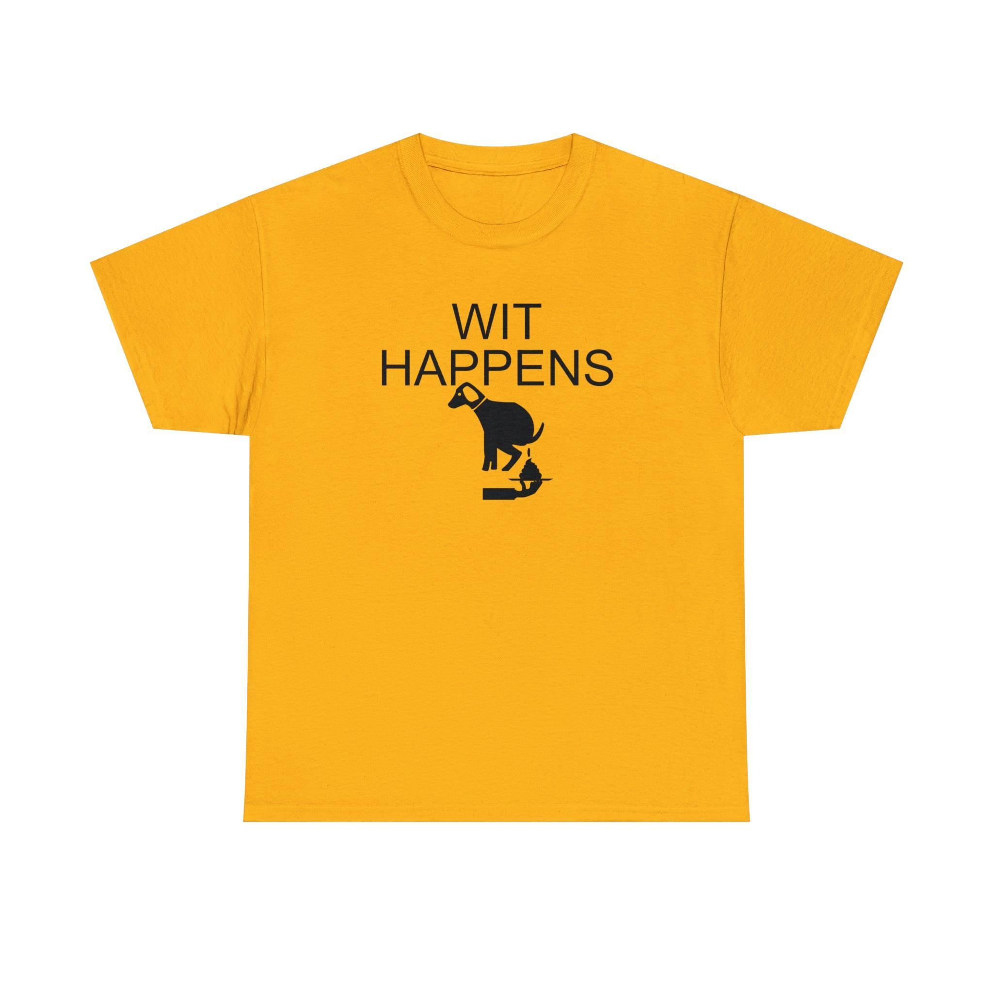 Wit Happens - T-Shirt - Witty Twisters Fashions