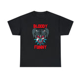 Bloody Funny - T-Shirt - Witty Twisters Fashions