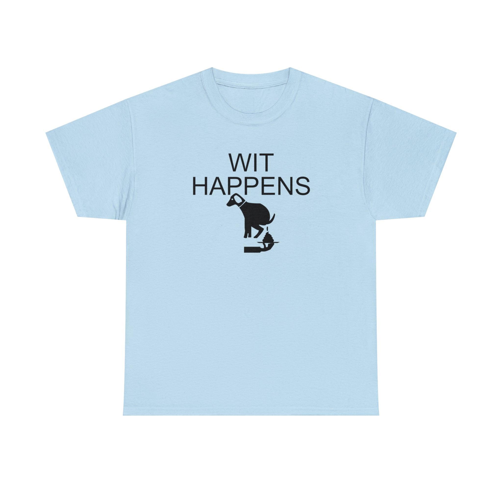 Wit Happens - T-Shirt - Witty Twisters Fashions