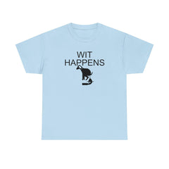 Wit Happens - T-Shirt - Witty Twisters Fashions