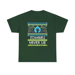 Zombies Never Lie - T-Shirt - Witty Twisters Fashions