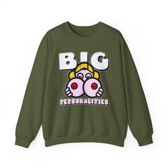 Big Personalities - Sweatshirt - Witty Twisters Fashions
