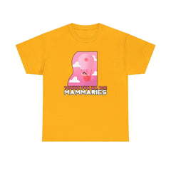 Thanks for all the mammaries - T-Shirt - Witty Twisters Fashions