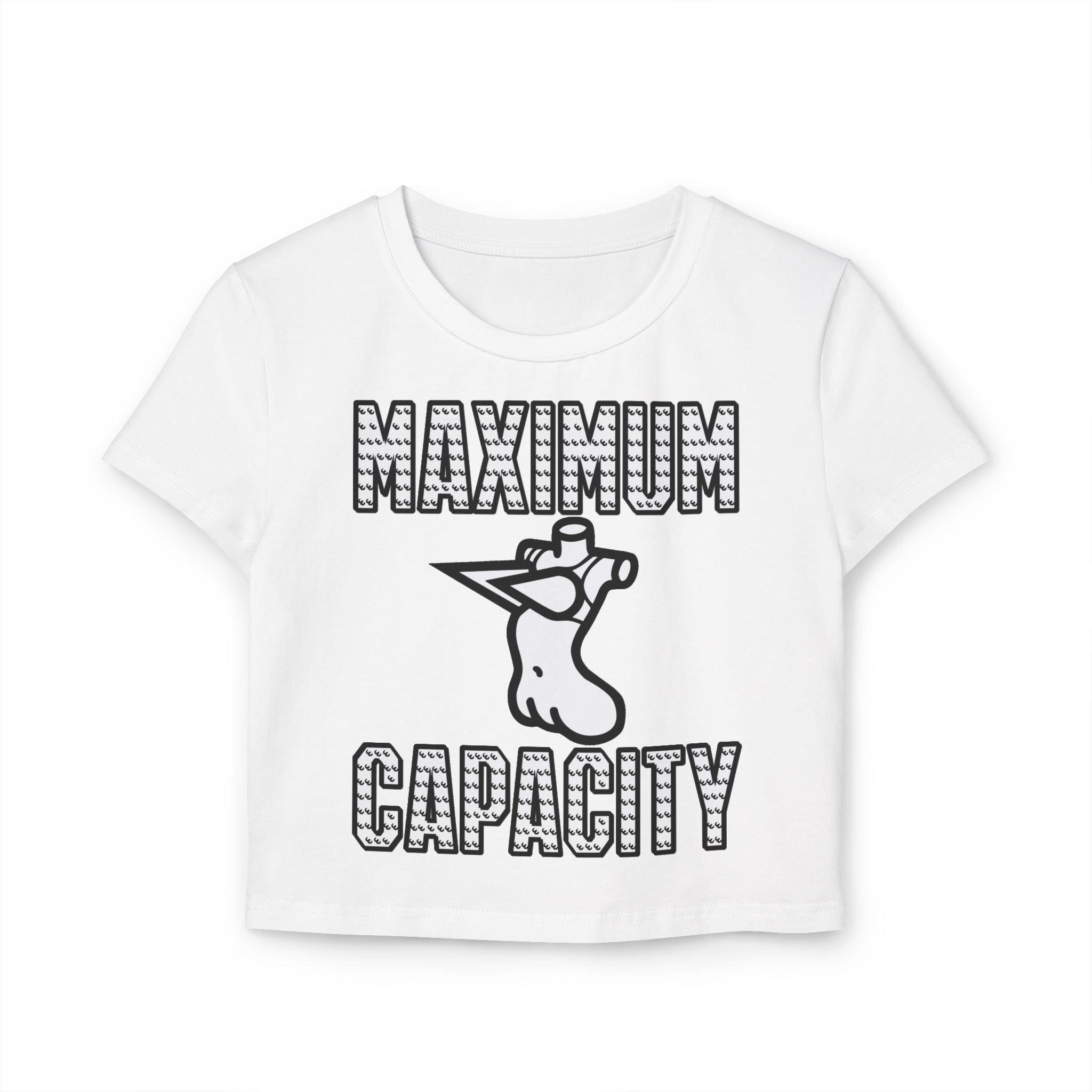Maximum Capacity - Women's Baby Tee - Witty Twisters Fashions