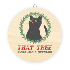 That Tree Looks Like A Mountain - Wood Sign - Witty Twisters Fashions