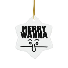 Merry Wanna - Ceramic Ornaments - Witty Twisters Fashions