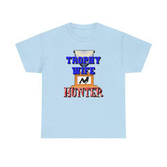 Trophy Wife Hunter - T-Shirt - Witty Twisters Fashions