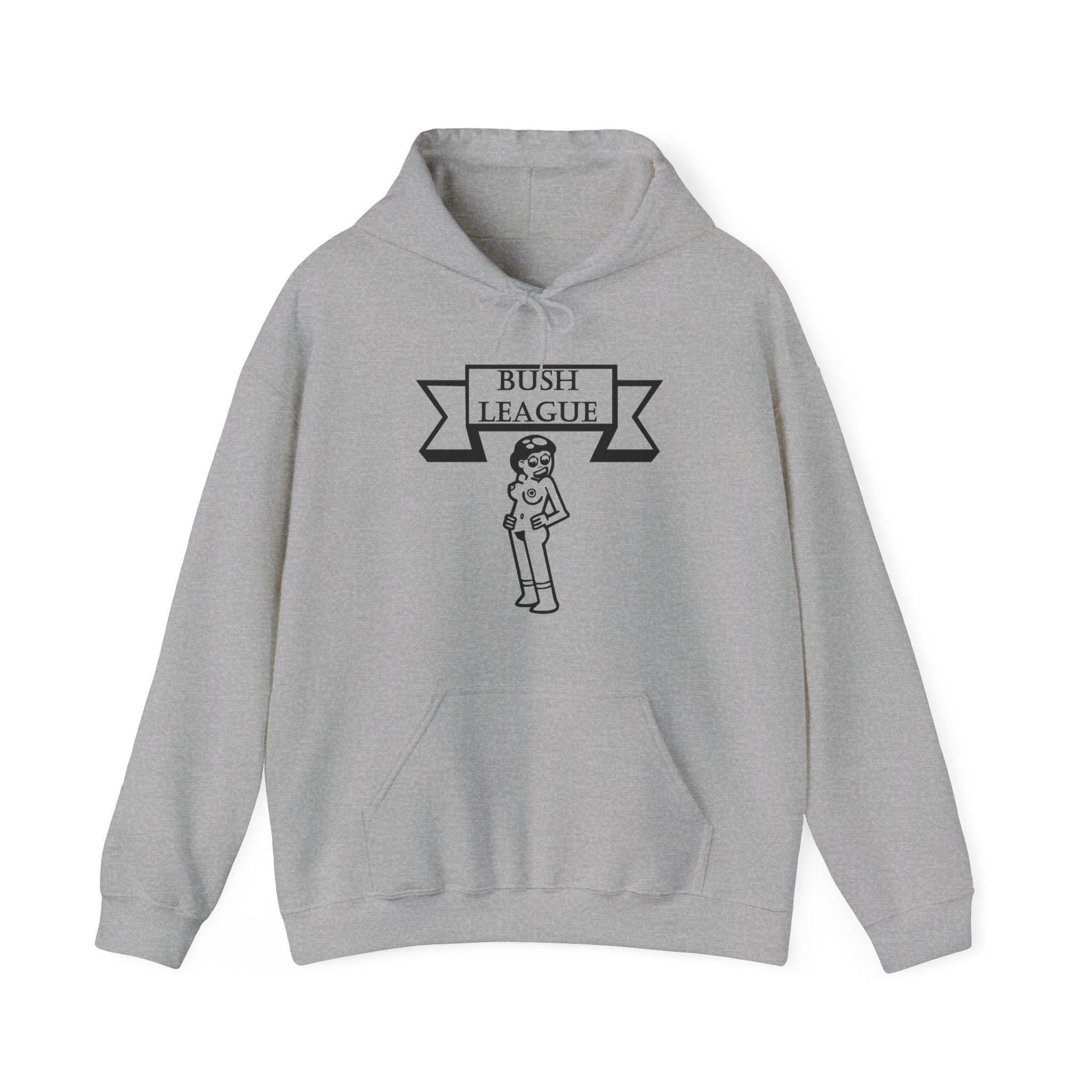 Bush League - Hoodie - Witty Twisters Fashions