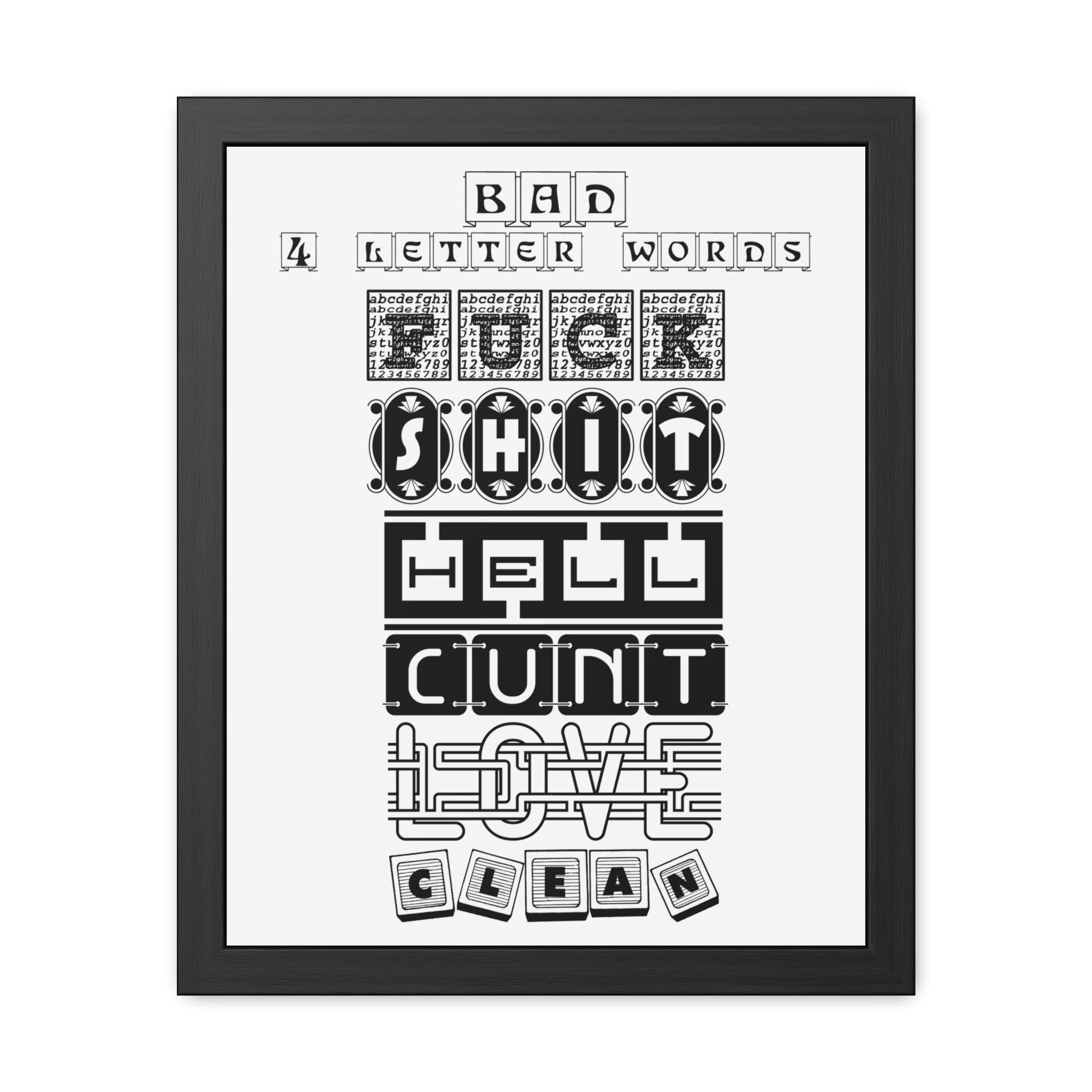 Bad 4 Letter Words - Framed Poster - Witty Twisters Fashions