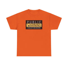 Public Warning I Solicit Behavior - T-Shirt - Witty Twisters Fashions