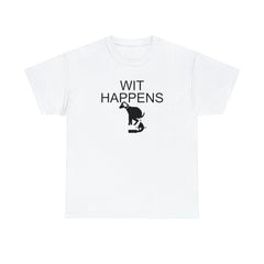 Wit Happens - T-Shirt - Witty Twisters Fashions