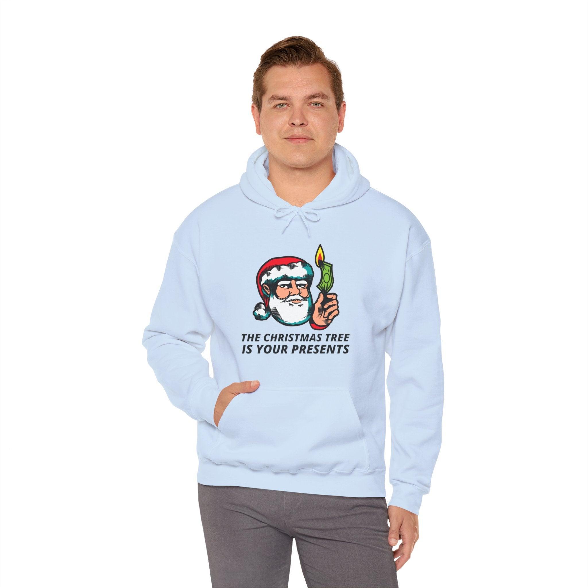 The Christmas tree is your presents - Hoodie - Witty Twisters Fashions