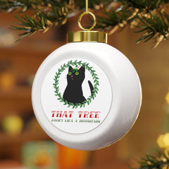 That Tree Looks Like A Mountain - Christmas Ball Ornament - Witty Twisters Fashions