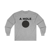 A Hole - Long-Sleeve Tee - Witty Twisters Fashions