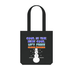 Cool Is The New Cool Let's Freeze Global Warming - Woven Tote Bag - Witty Twisters Fashions