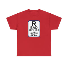 Read My Lips - T-Shirt - Witty Twisters Fashions