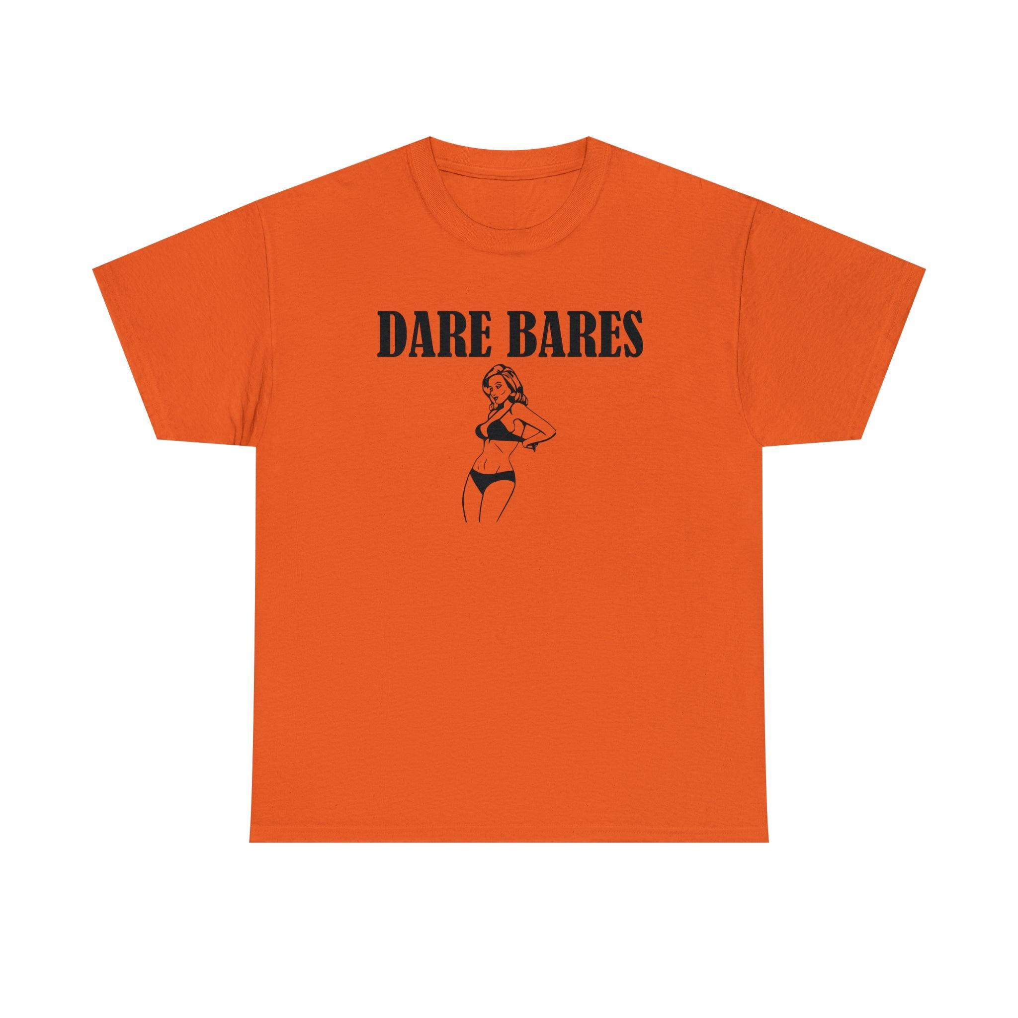 Dare Bares - T-Shirt - Witty Twisters Fashions