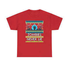 Zombies Never Lie - T-Shirt - Witty Twisters Fashions