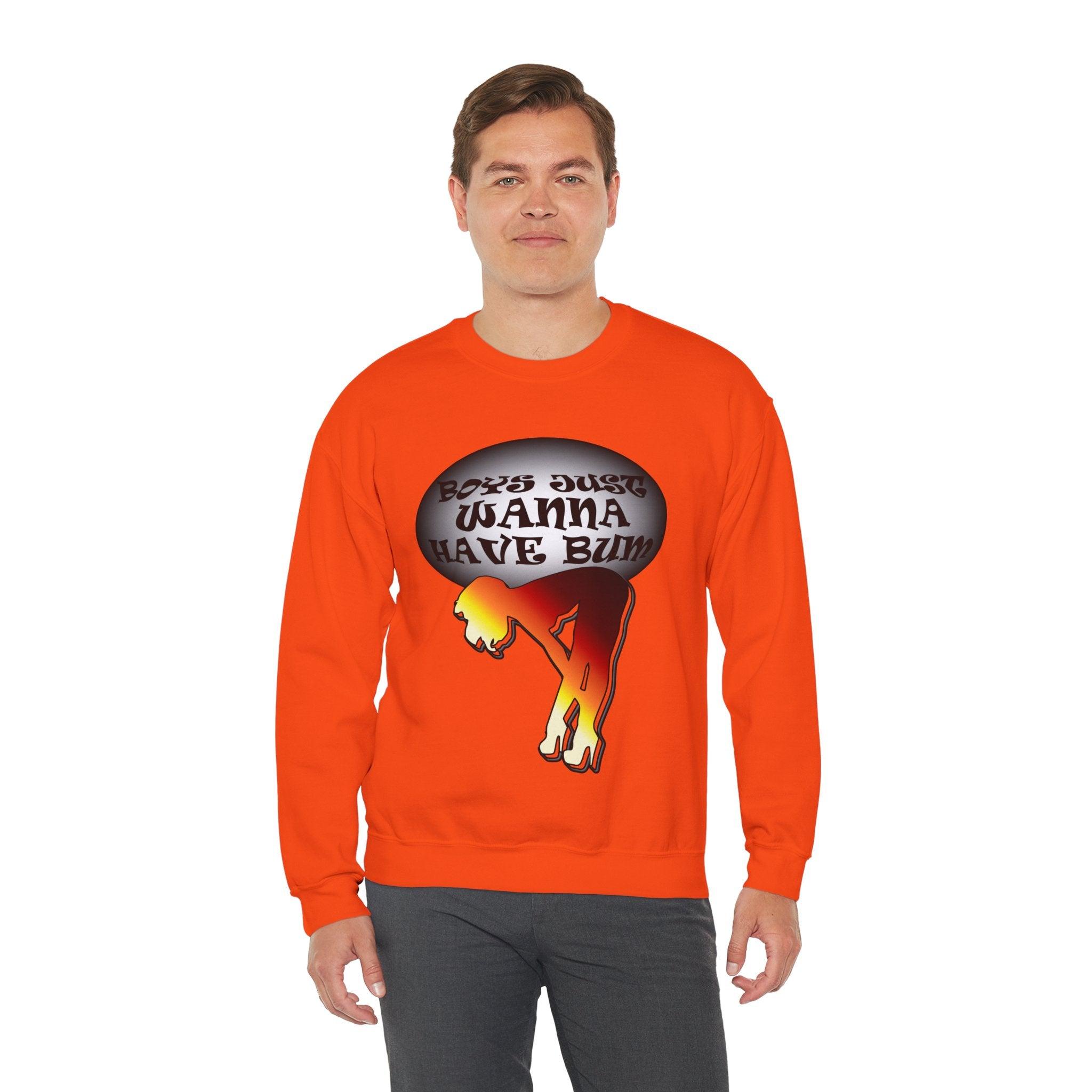 Boys Just Wanna Have Bum - Sweatshirt - Witty Twisters Fashions