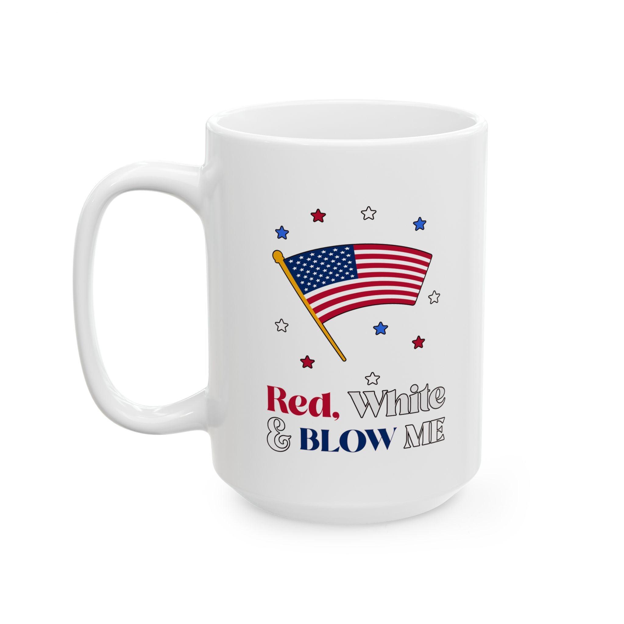 Red, white and blow me - Ceramic Coffee Mug 11oz, 15oz - Witty Twisters Fashions
