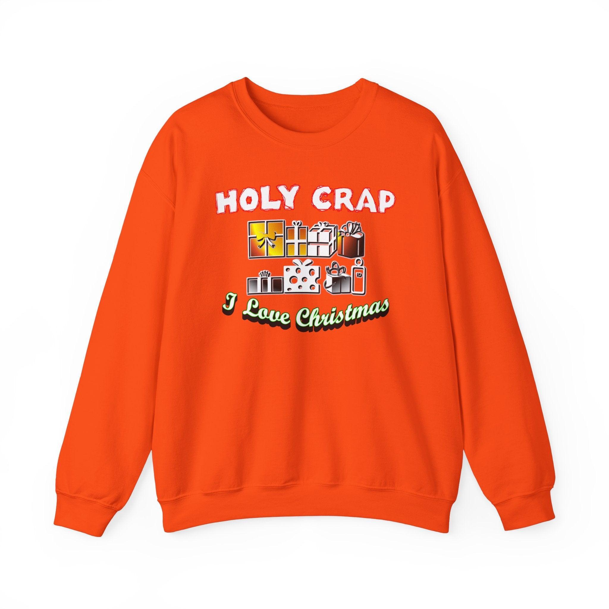 Holy Crap I Love Christmas - Sweatshirt - Witty Twisters Fashions