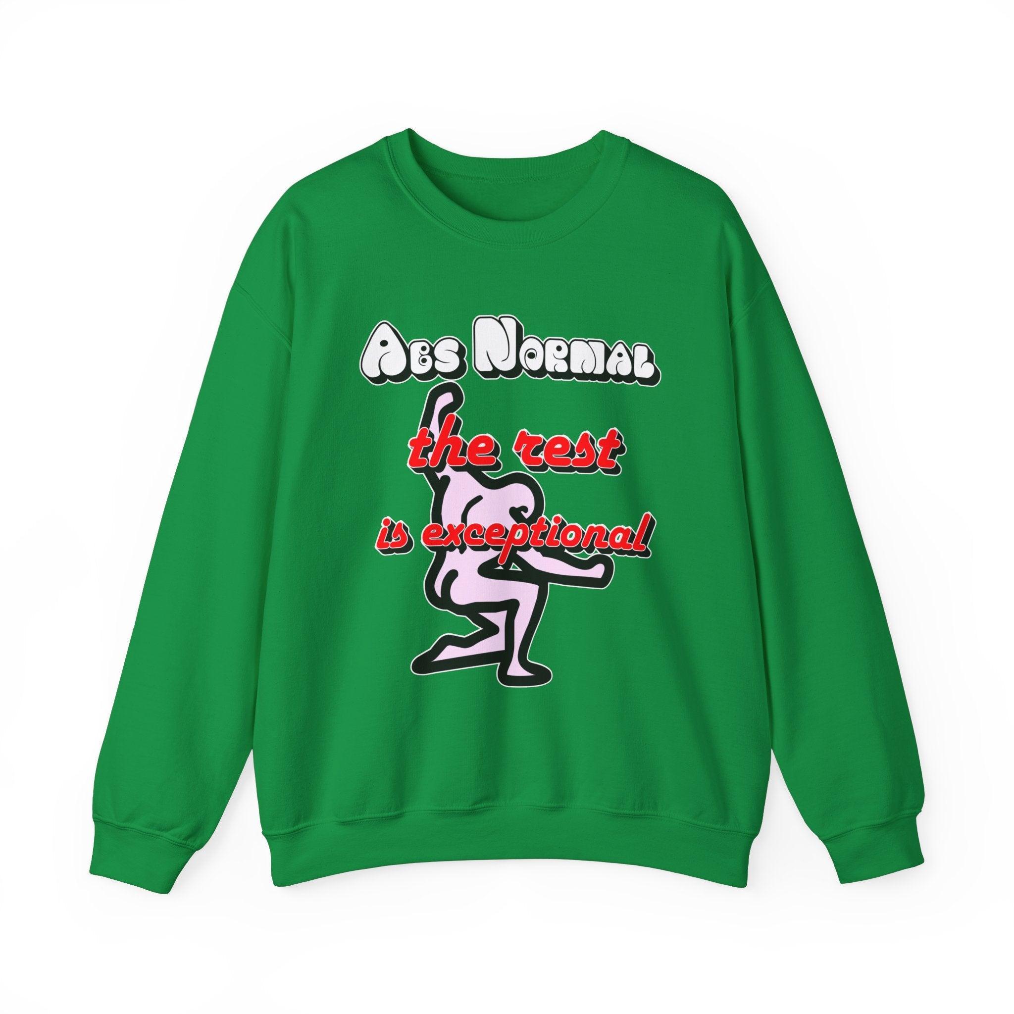 Abs Normal The Rest Is Exceptional - Sweatshirt - Witty Twisters Fashions