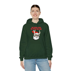 You break them No toys for you - Hoodie - Witty Twisters Fashions