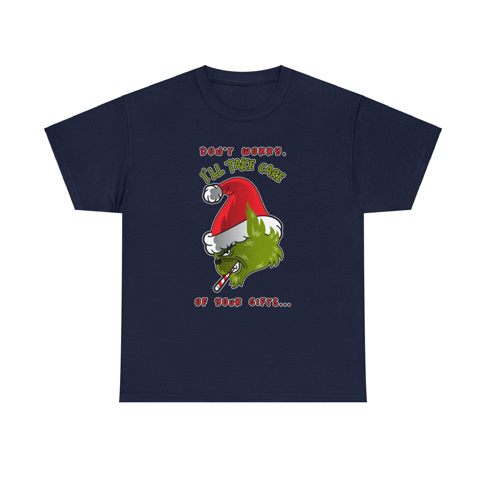 Don't worry I'll take care of your gifts - T-Shirt - Witty Twisters Fashions