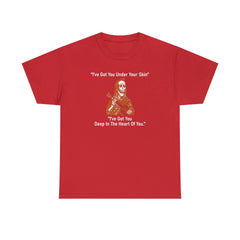 I've Got You Under Your Skin I've Got You Deep In The Heart Of You - T-Shirt - Witty Twisters Fashions