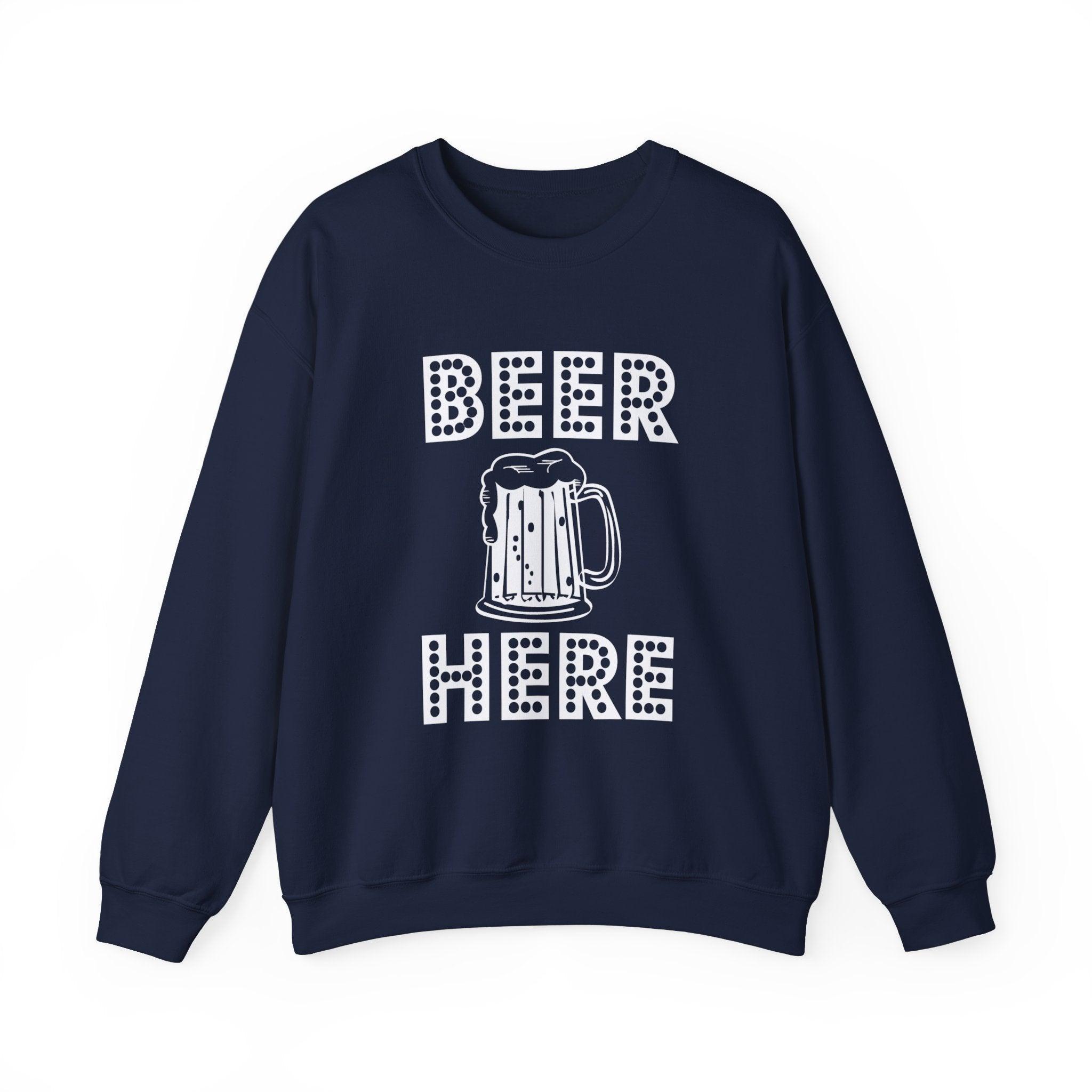 Beer Here - Sweatshirt - Witty Twisters Fashions
