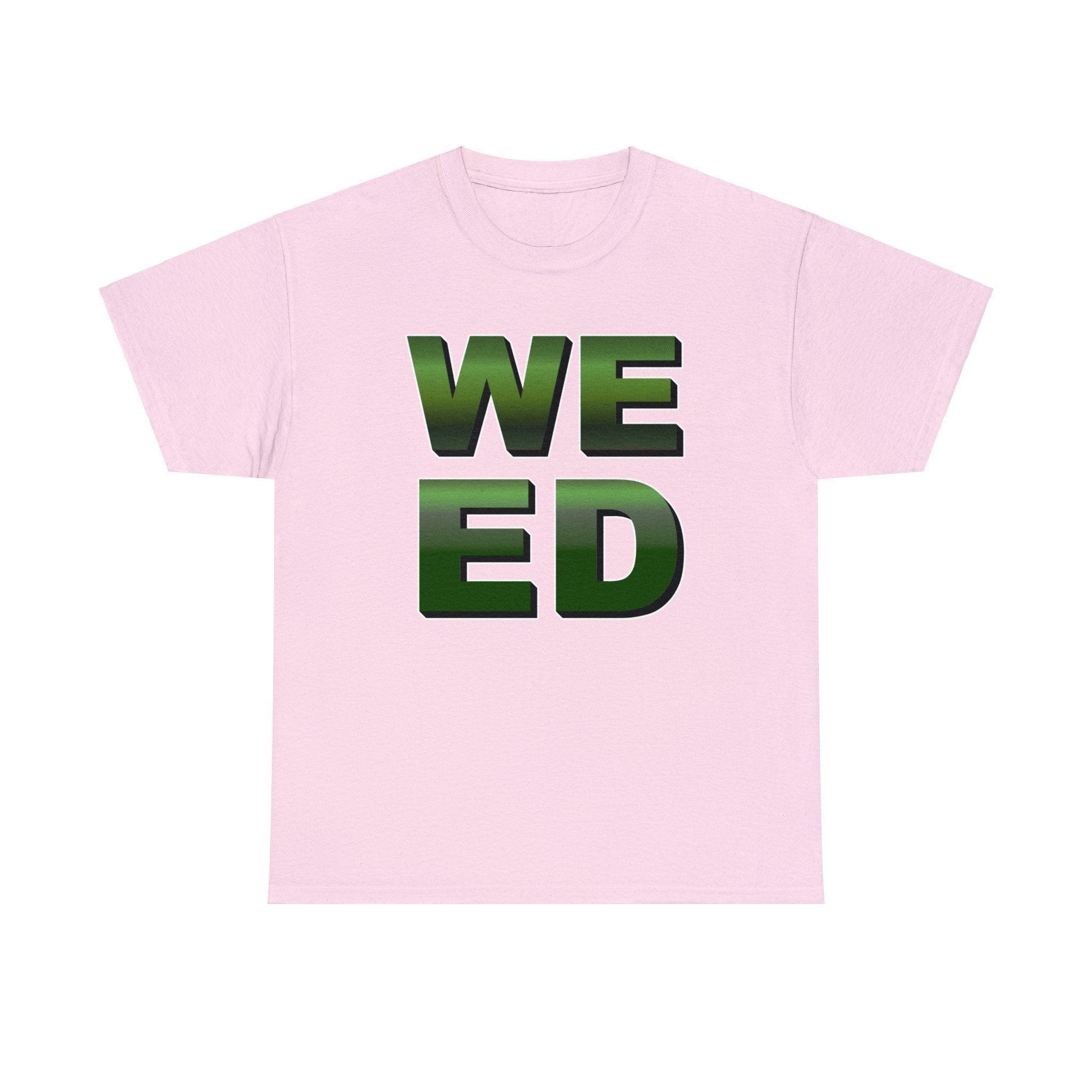 Weed - T-Shirt - Witty Twisters Fashions