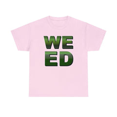 Weed - T-Shirt - Witty Twisters Fashions