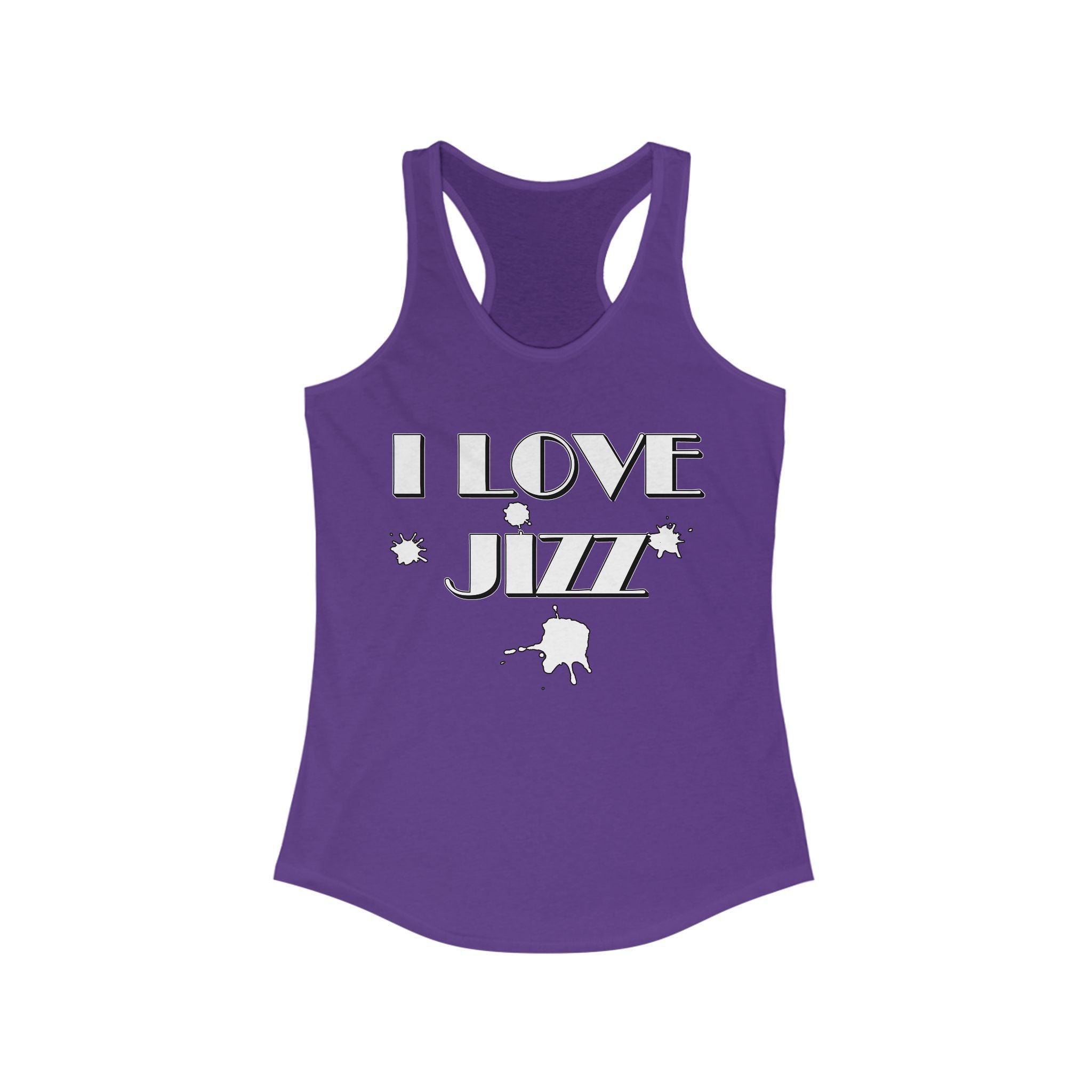 I Love Jizz - Women's Tank Top - Witty Twisters Fashions