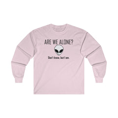 Are We Alone? Don't Know, But I Am. - Long-Sleeve Tee - Witty Twisters Fashions