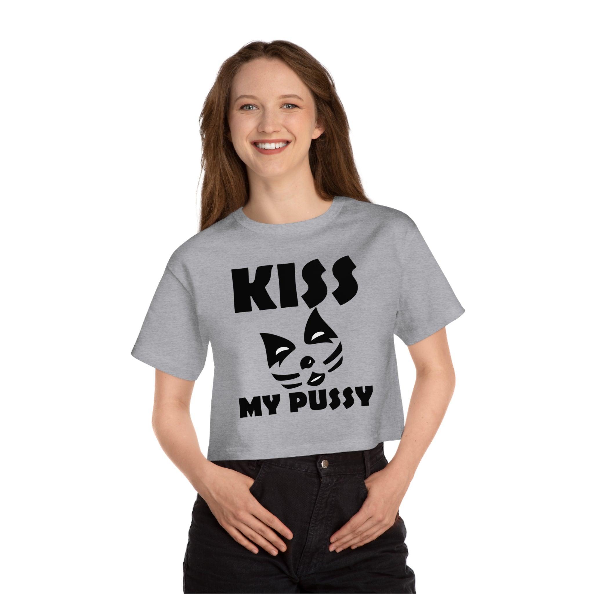 Kiss My Pussy - Women's Crop Top - Witty Twisters Fashions