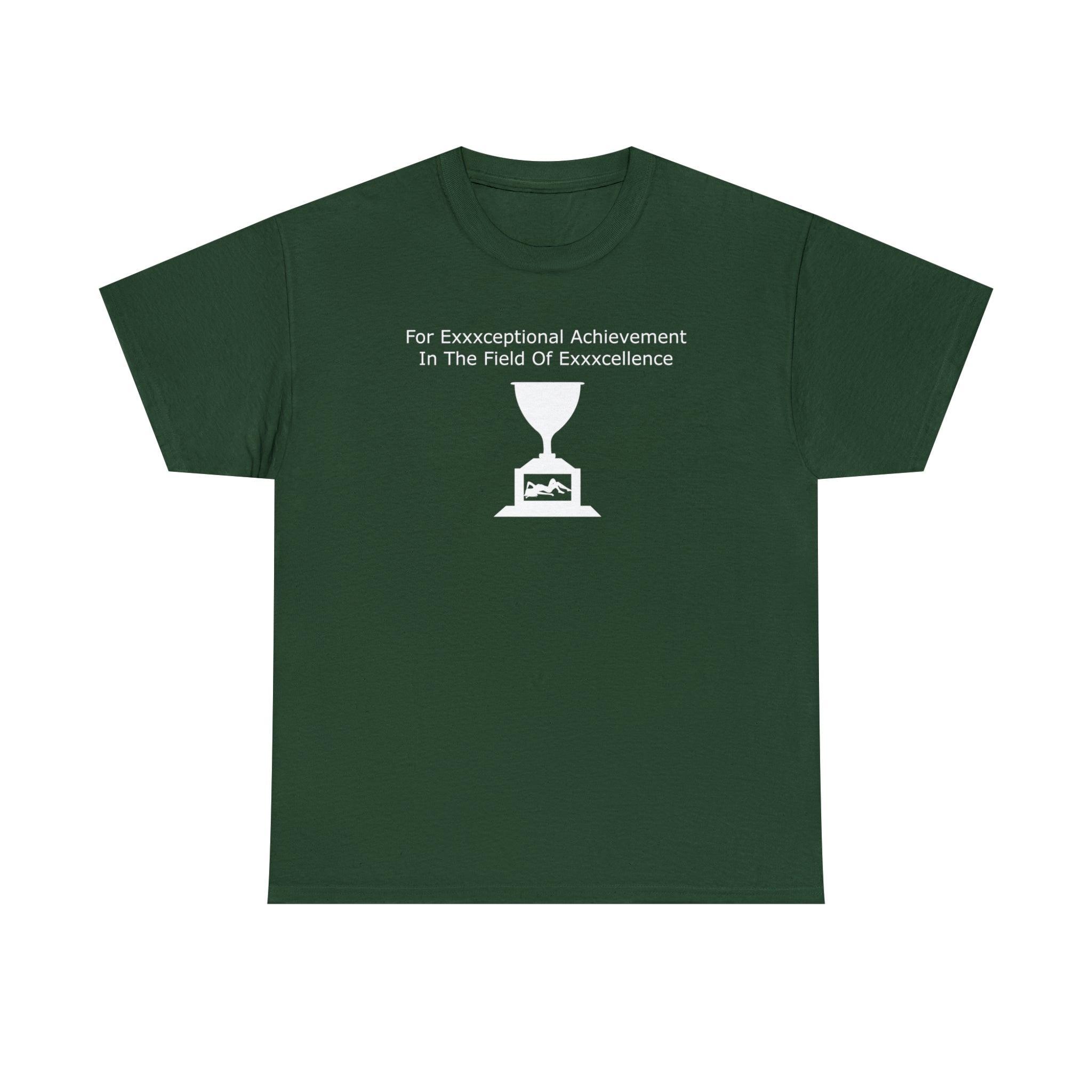 For Exxxceptional Achievement In The Field Of Exxxcellence - T-Shirt - Witty Twisters Fashions