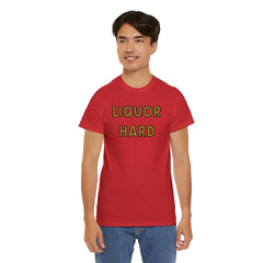 Liquor Hard - T-Shirt - Witty Twisters Fashions