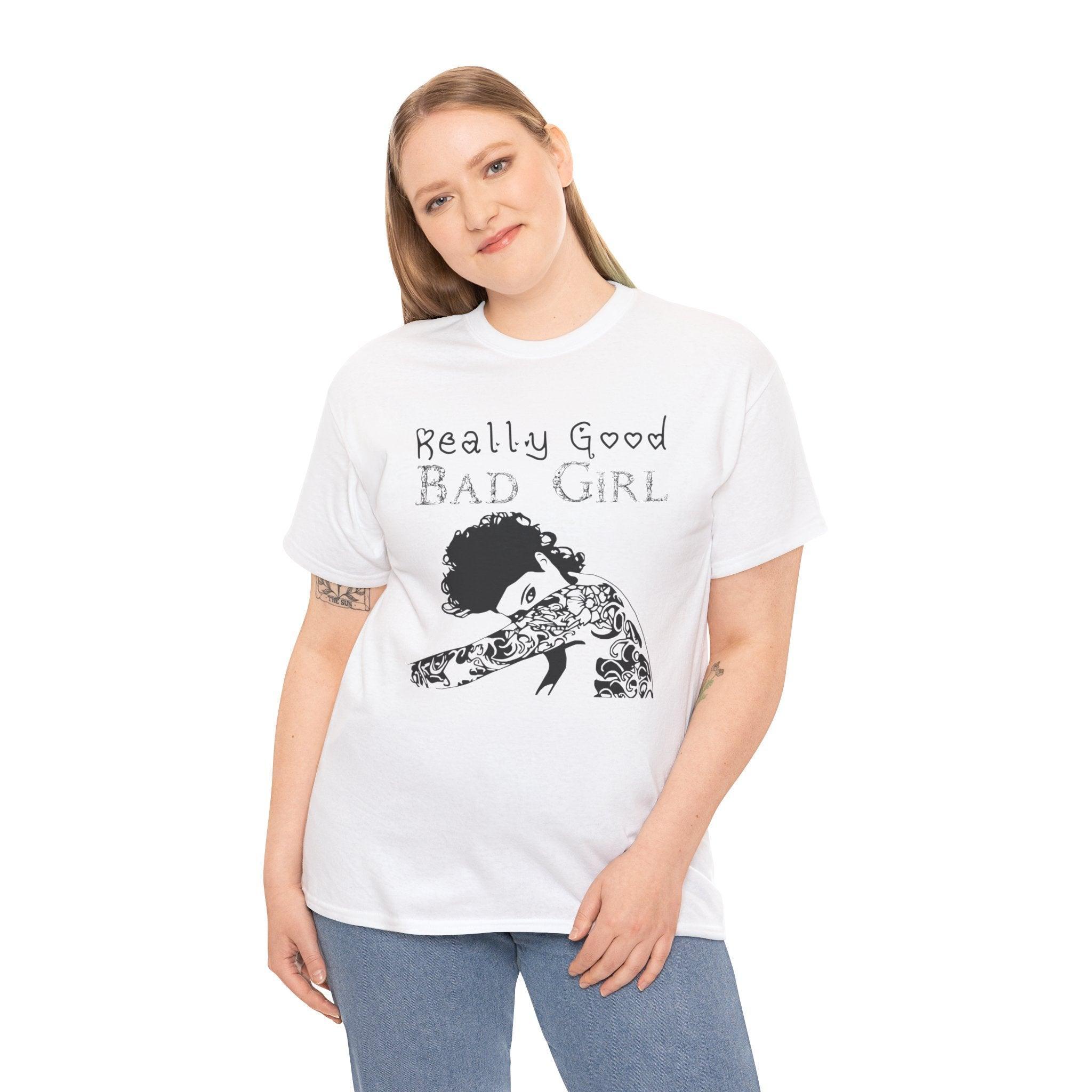 Really Good Bad Girl - T-Shirt - Witty Twisters Fashions