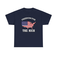 Freedom for the rich - T-Shirt - Witty Twisters Fashions