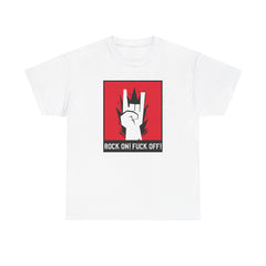 Rock On Fuck Off - T-Shirt - Witty Twisters Fashions