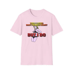 These clothes don't promote nudity but I do - Softstyle T-Shirt - Witty Twisters Fashions