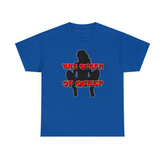 The Queen Of Queef - T-Shirt - Witty Twisters Fashions