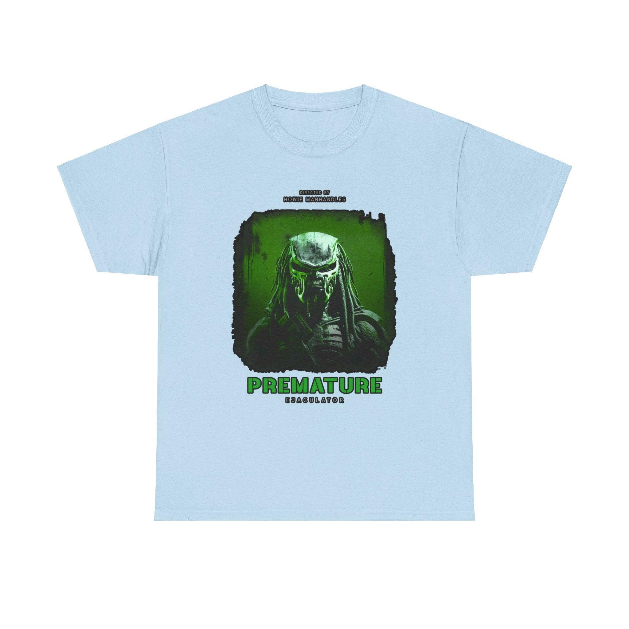 Premature Ejaculator - T-Shirt - Witty Twisters Fashions